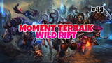 Moment Tebaik #44 | League Of Legends : Wild Rift Indonesia