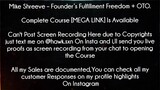 Mike Shreeve Course Founder’s Fulfillment Freedom + OTO.  download