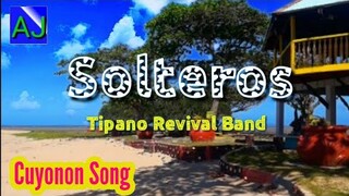 Solteros - Tipano Revival Band (Palawan Popular Cuyonon song with Lyrics HD)