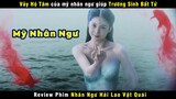 [Review Phim] Vảy Hộ Tâm Và Nước Mắt Người Cá Giúp Trường Sinh Bất Tử | Mermaid