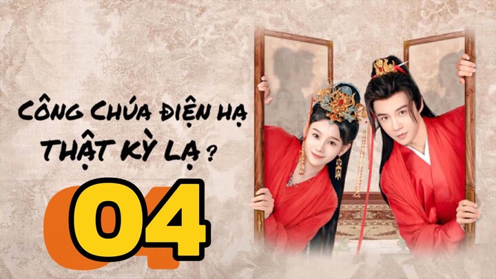 Công Chúa Điện Hạ Thật Kỳ Lạ The Strange Princess Tập 4 Vietsub, The Strange Princess 2024