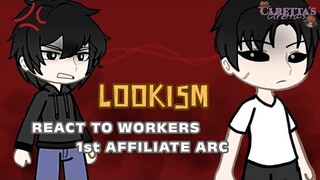 LOOKISM REACT TO WORKERS ARC || Gacha Club Reaction