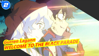 [Gurren Lagann|MAD|High Quality]WELCOME TO THE BLACK PARADE_A2