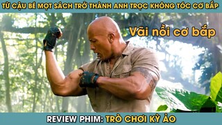 Review Phim ST | Tóm Tắt Phim Từ Cậu Bé Mọt Sách Trở Thành Anh Trọc Không Tóc Cơ Bắp | The Rock