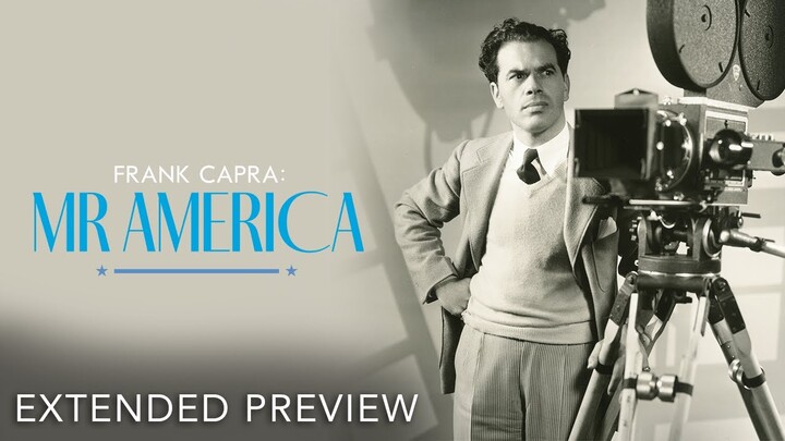 FRANK CAPRA: MR AMERICA – Extended Preview