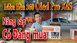 Oled Pro X4S | Mở hộp đánh giá Bộ màn 360 độ Oled Pro X4S