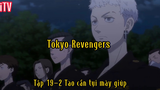 Tokyo Revengers _Tập 19 P2 Tao cần tui mày giúp