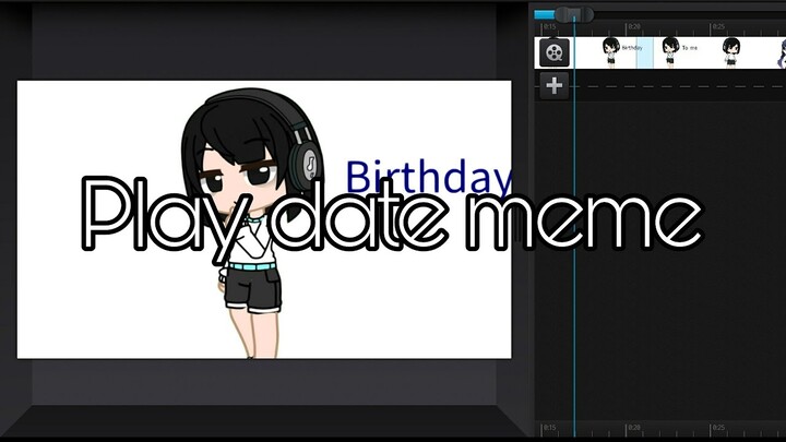 〔P L A Y D A T E〕【M E M E】birthday special
