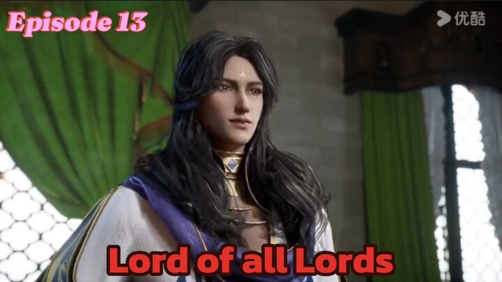 Lord of all Lords Episode 13 Sub English