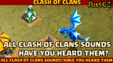 ALL CLASH OF CLANS SOUNDS!! HAVE YOU HEARD THEM? (300 Sounds) PART#2