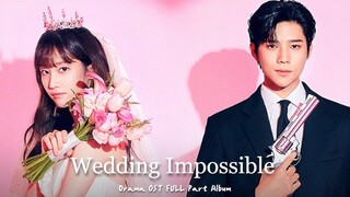 𝓟𝓵𝓪𝔂𝓵𝓲𝓼𝓽 :: 드라마 웨딩 임파서블 OST 음악모음│Drama Wedding Impossible OST FULL Part Album ✨ │플레이리스트 광고없음 OST추천