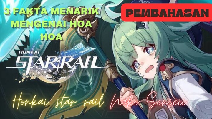 [PEMBAHASAN] FAKTA MENARIK MENGENAI CHARACTER HUO HUO - HSR