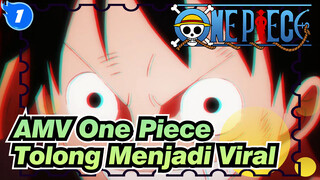 [AMV One Piece] Semoga Video Ini Menjadi Viral_1