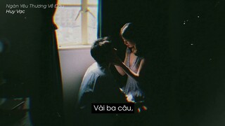 Ngàn Yêu Thương Về Đâu (Lofi Ver.) - Huy Vạc