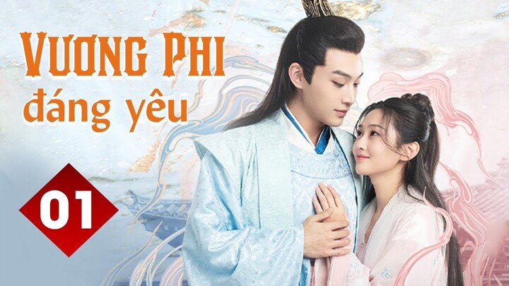 VƯƠNG PHI ĐÁNG YÊU - Tập 01 | Phim Cổ Trang Ngôn Tình Siêu Lãng Mạn | MangoTV Vietnam