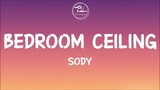Sody - Bedroom Ceiling (Lyrics)