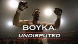 Boyka: Undisputed