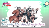 JoJo[Don't watch/For memory]A 45-day trip for the life of this man/Forever Stardust Crusaders_1