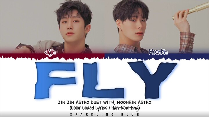 JINJIN (ASTRO) 'FLY (DUET WITH. MOONBIN (ASTRO))' Lyrics [Color Coded Han_Rom_Eng]