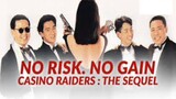No Risk, No Gain : Casino Raiders The Sequel (1990) - Alan Tam & Andy Lau Sub Indo