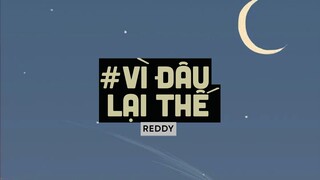 Vì Đâu Lại Thế (Lofi Ver By Orinn) - Reddy