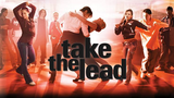 Take The Lead (2006 film) (Dance Musical)