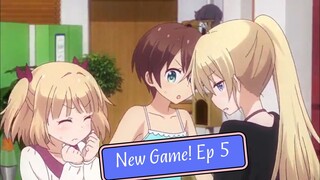 New Game ! Ep 5