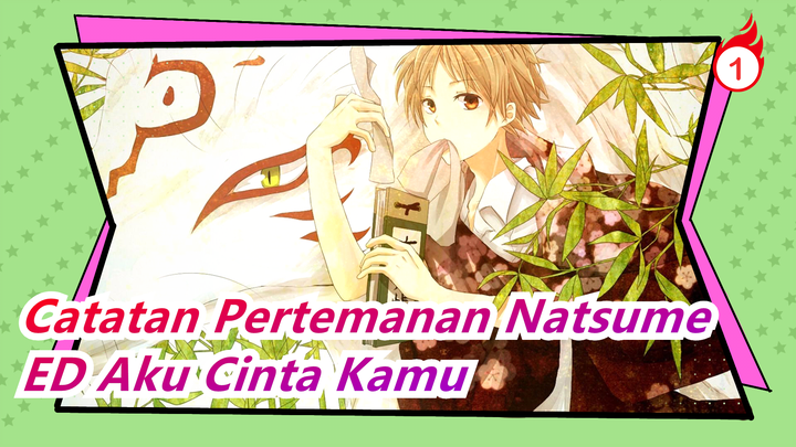 [Catatan Pertemanan Natsume] ED Aku Cinta Kamu (cover)_1