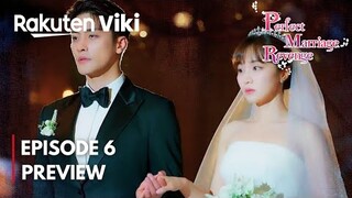 Perfect Marriage Revenge Episode 6 Preview| Seo Do Guk & Yi Joo Get MARRIED Sung Hoon, Jung Yoo Min