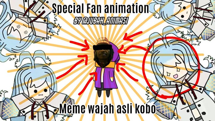 meme wujud asli Kobo tapi versi animasi by jubah_animasi ||fan animasi