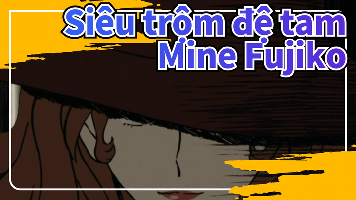 [Siêu trộm đệ tam] Khán giả trưởng thành sẽ xem rất tỉ mĩ trong tổ chức của Mine Fujiko