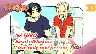 NATURO|[Sasuke&Sakura] Love only one person in a lifetime_5