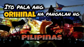 Ang Orihinal na Pangalan ng Pilipinas!