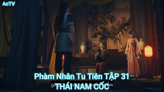 Phàm Nhân Tu Tiên TẬP 31-THÁI NAM CỐC