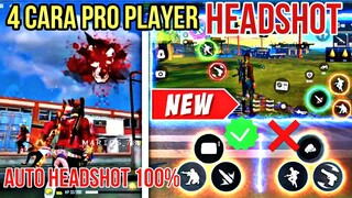 4 CARA PRO PLAYER HEADSHOOT DI FREE FIRE