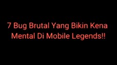 7 BUG MOBILE LEGENDS PALING MENYERAMKAN !