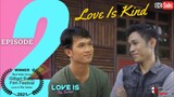 Love Is Episode 2 (🇵🇭BL Series)