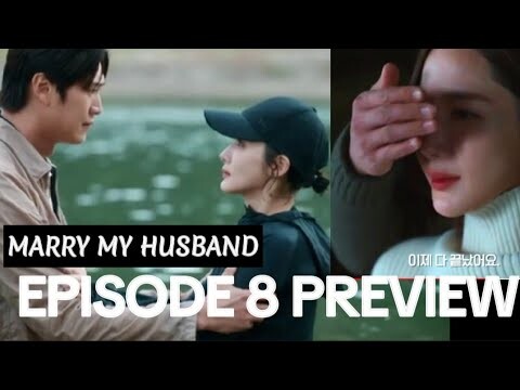 EPISOSE 8 PREVIEW l MARRY MY HUSBAND l PARK MIN YOUNG