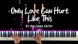 Only Love Can Hurt Like This by Paloma Faith piano cover + sheet music