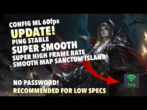 New! Config ML Anti Lag 60Fps Super Smooth Stable Ping Boost | (Sanctum Island Map) Mobile Legends