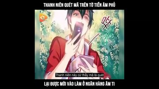 Thanh niên quét mã trên tờ tiền âm phủ lại được mời vào làm ở ngân hàng âm ti… ‐