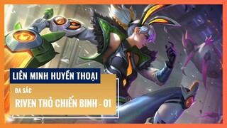 Đa sắc Riven Thỏ Chiến Binh 01 | Liên Minh Huyền Thoại