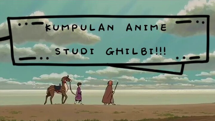 Kumpulan anime studio ghibli yg wajib di tonton!!!