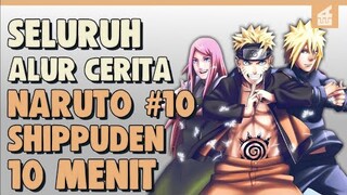 SELURUH ALUR CERITA NARUTO SHIPPUDEN PART 10 HANYA 10  MENIT -- Naruto Vs Kyubi