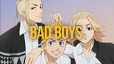 bad boys | Tokio Revengers | AMV