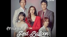 (Sub Indo) Red Balloon Episode 16 (2022)