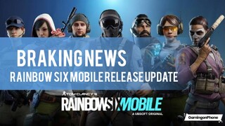 Rainbow six Mobile Release update