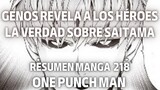 Genos revela la verdad sobre Saitama Resumen One Punch Man Manga 218
