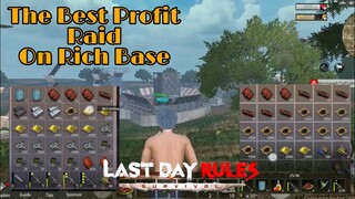 The Best Profit Raid (Last Day Rules: Survival)