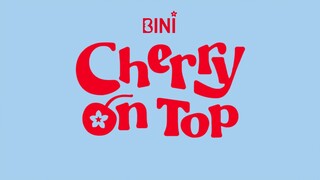 BINI | 'Cherry On Top' Official Music Video